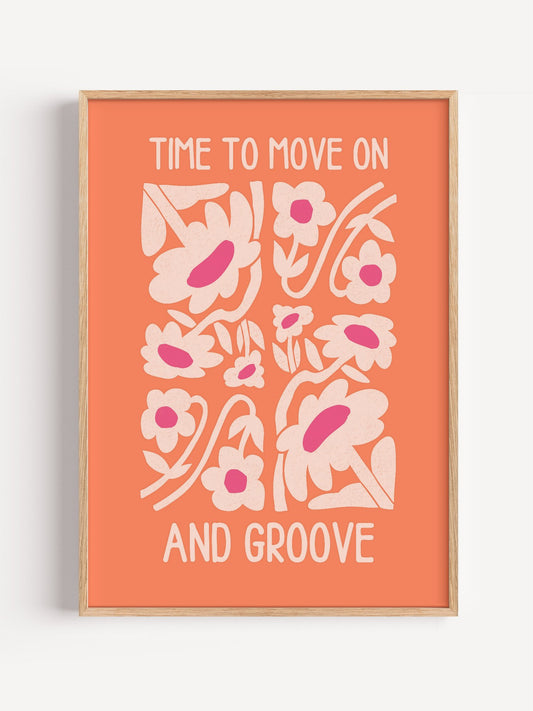 Retro floral poster with TIME TO MOVE ON AND GROOVE typography, cream flowers, close-up showing print texture and color de...